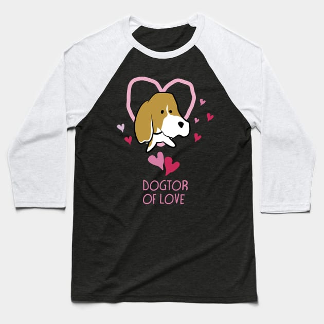DOGtor Of Love Baseball T-Shirt by dave-ulmrolls